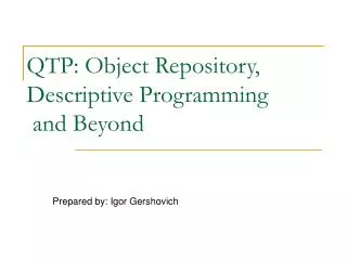 QTP: Object Repository, Descriptive Programming and Beyond