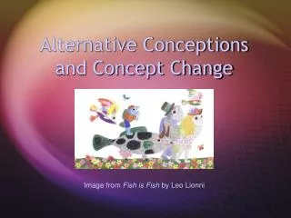 Alternative Conceptions and Concept Change