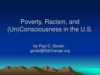 Poverty, Racism, and (Un)Consciousness in the U.S.