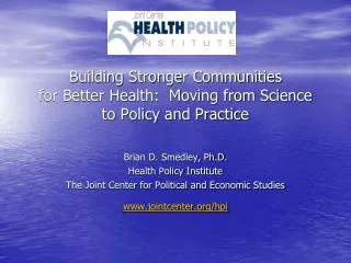 Building Stronger Communities for Better Health: Moving from Science to Policy and Practice