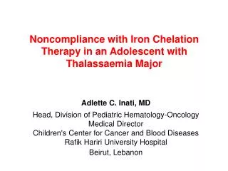 Noncompliance with Iron Chelation Therapy in an Adolescent with Thalassaemia Major