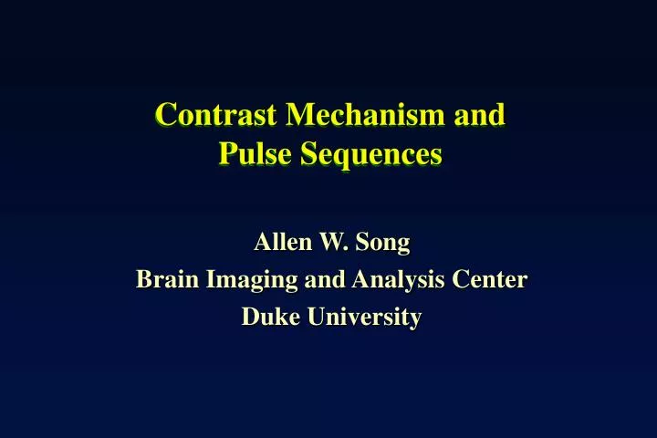 contrast mechanism and pulse sequences