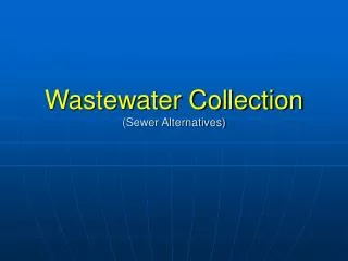 Wastewater Collection (Sewer Alternatives)