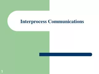 Interprocess Communications