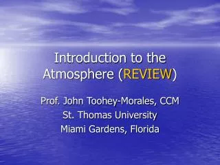 Introduction to the Atmosphere ( REVIEW )