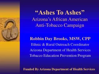 “Ashes To Ashes” Arizona’s African American Anti-Tobacco Campaign