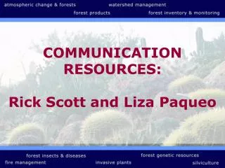 COMMUNICATION RESOURCES: Rick Scott and Liza Paqueo