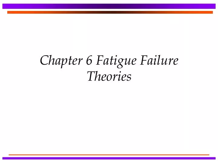chapter 6 fatigue failure theories