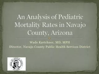 An Analysis of Pediatric Mortality Rates in Navajo County, Arizona