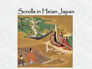 Scrolls in Heian Japan