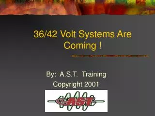 36/42 Volt Systems Are Coming !