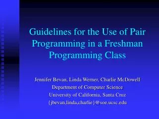 Guidelines for the Use of Pair Programming in a Freshman Programming Class