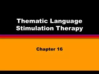 Thematic Language Stimulation Therapy