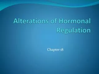 Alterations of Hormonal Regulation