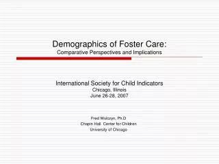 Demographics of Foster Care: Comparative Perspectives and Implications
