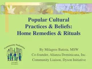Popular Cultural Practices &amp; Beliefs: Home Remedies &amp; Rituals