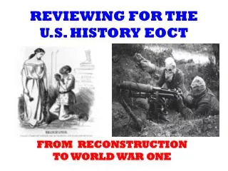 REVIEWING FOR THE U.S. HISTORY EOCT