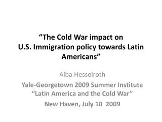 “The Cold War impact on U.S. Immigration policy towards Latin Americans”