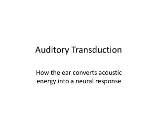 Auditory Transduction