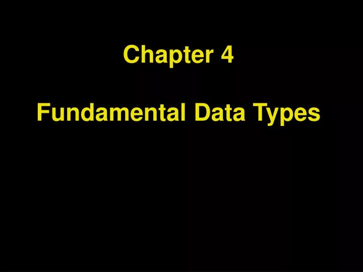 chapter 4 fundamental data types