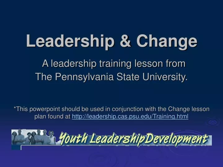 leadership change a leadership training lesson from the pennsylvania state university