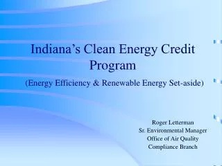 Indiana’s Clean Energy Credit Program (Energy Efficiency &amp; Renewable Energy Set-aside)