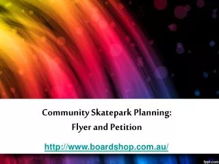 community skatepark planning: flyer and petition
