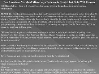 pan american metals of miami says patience is needed but gol