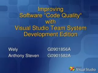 Improving Software “Code Quality“ with Visual Studio Team System Development Edition