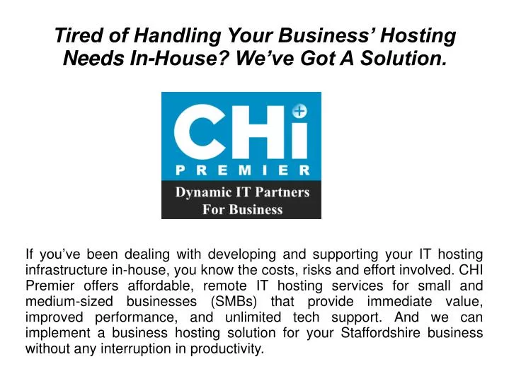 tired of handling your business hosting needs in house we ve got a solution