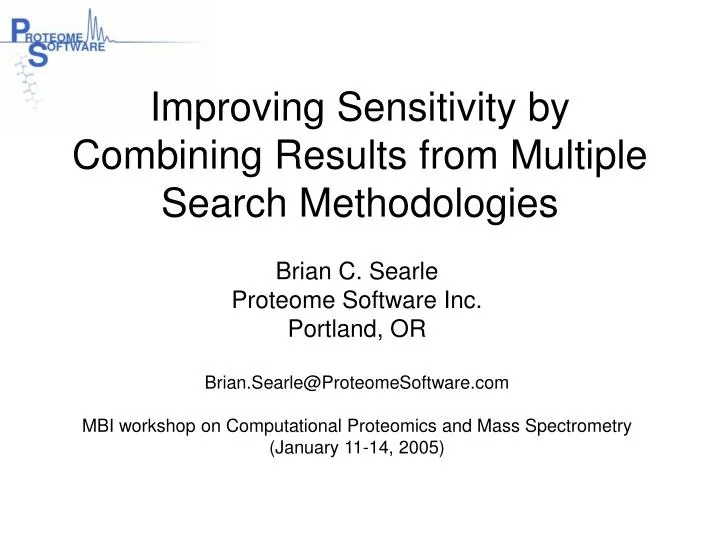 improving sensitivity by combining results from multiple search methodologies