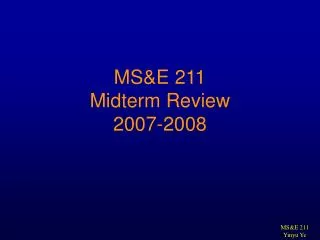 MS&amp;E 211 Midterm Review 2007-2008