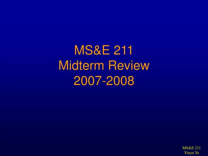 ms e 211 midterm review 2007 2008