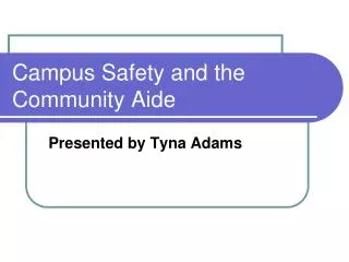 Campus Safety and the Community Aide