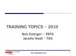 TRAINING TOPICS - 2010 - slide 1