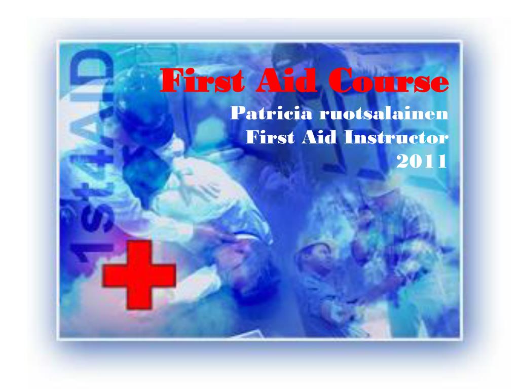 PPT - First Aid Course 2006 Siw Sandell First Aid Instructor PowerPoint ...