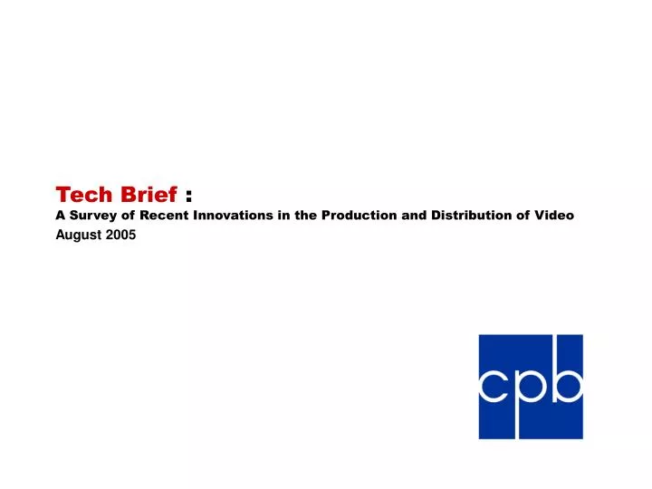 tech brief a survey of recent innovations in the production and distribution of video