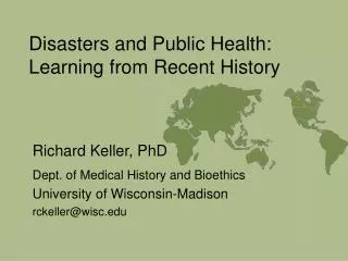 Disasters and Public Health: Learning from Recent History