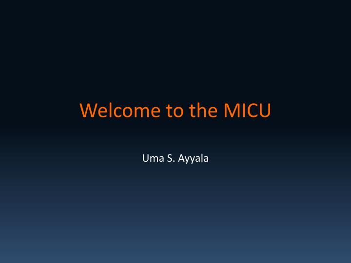 welcome to the micu