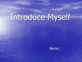 Introduce Myself