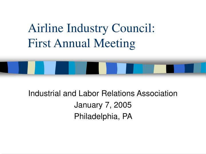 airline industry council first annual meeting