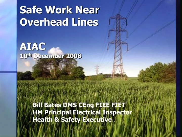 safe work near overhead lines aiac 10 th december 2008