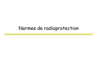 Normes de radioprotection
