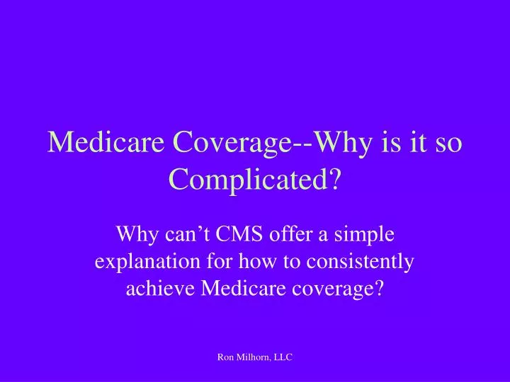 medicare coverage why is it so complicated