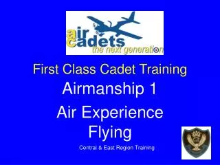 First Class Cadet Training