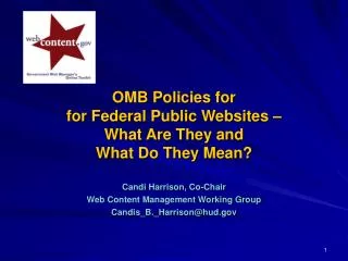 OMB Policies for for Federal Public Websites – What Are They and What Do They Mean?