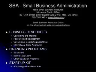 BUSINESS RESOURCES Counseling and Training Research and Development Government Contracting Assistance International Trad