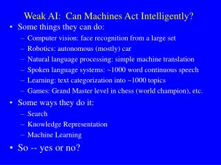 Weak AI: Can Machines Act Intelligently?