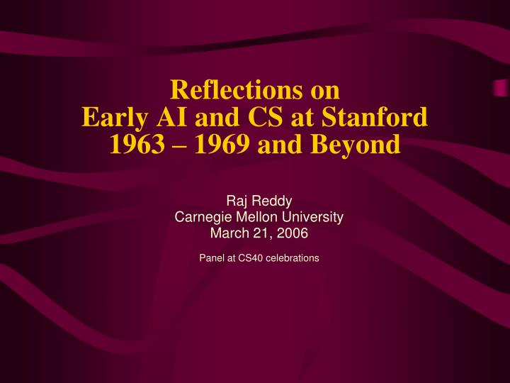 reflections on early ai and cs at stanford 1963 1969 and beyond