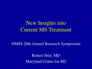 New Insights into Current MS Treatment